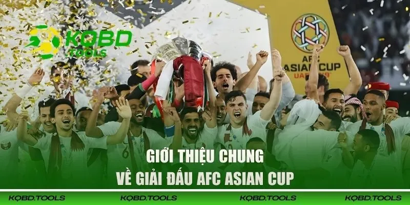 Giới thiệu chung về giải đấu AFC Asian Cup