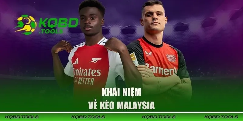 Khái niệm về loại kèo Malaysia