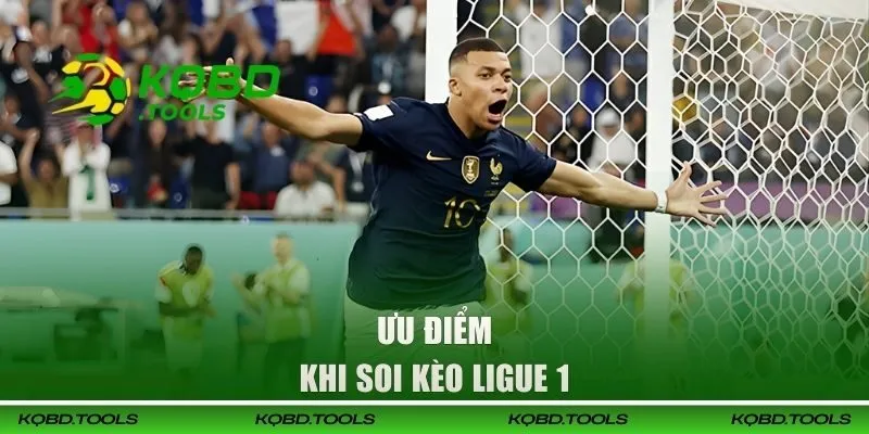 Ưu điểm khi soi kèo Ligue 1