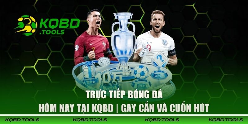 Trực tiếp bóng đá hôm nay
